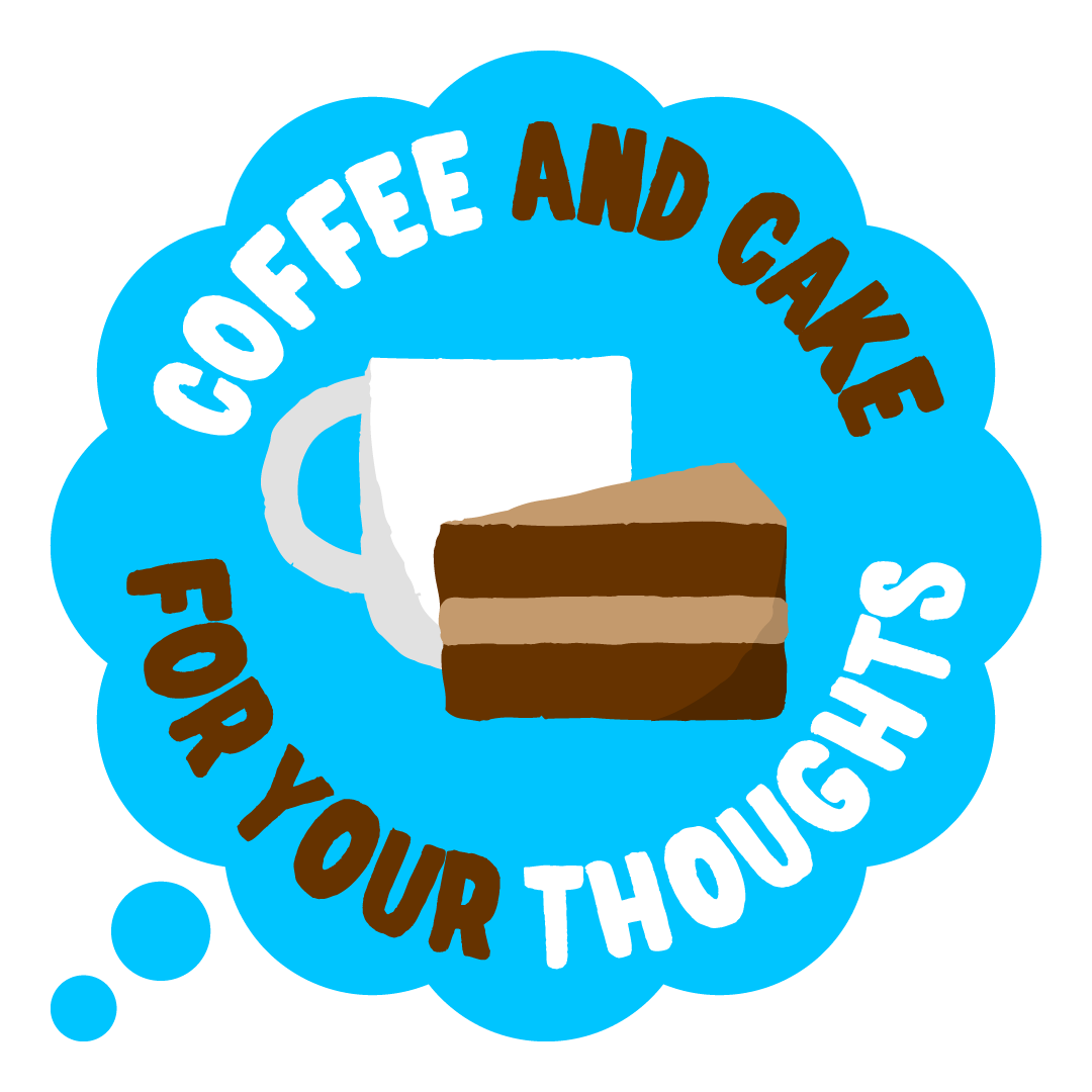 A white mug and a slice of chocolate cake are centred in a blue thought bubble with the text “Coffee and cake for your thoughts” wrapping around them.